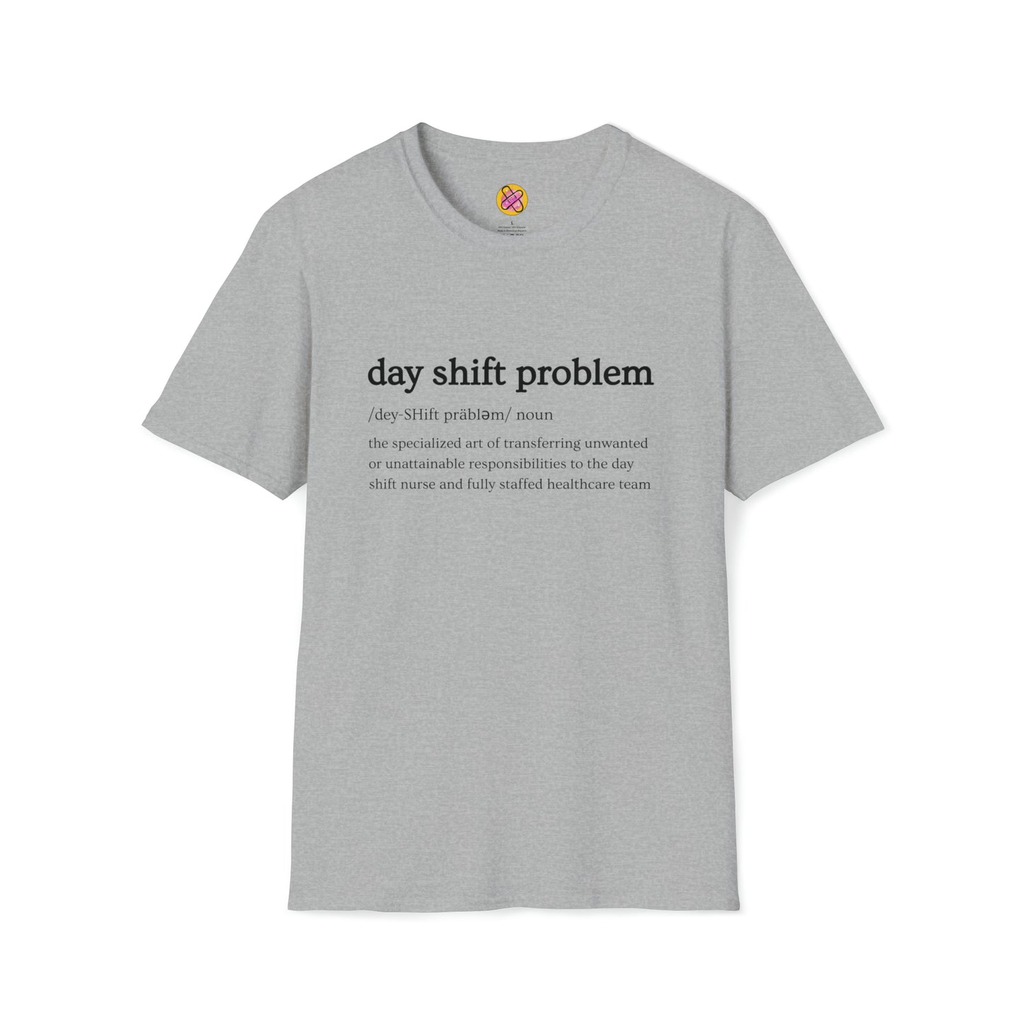 Day Shift Problem T-shirt