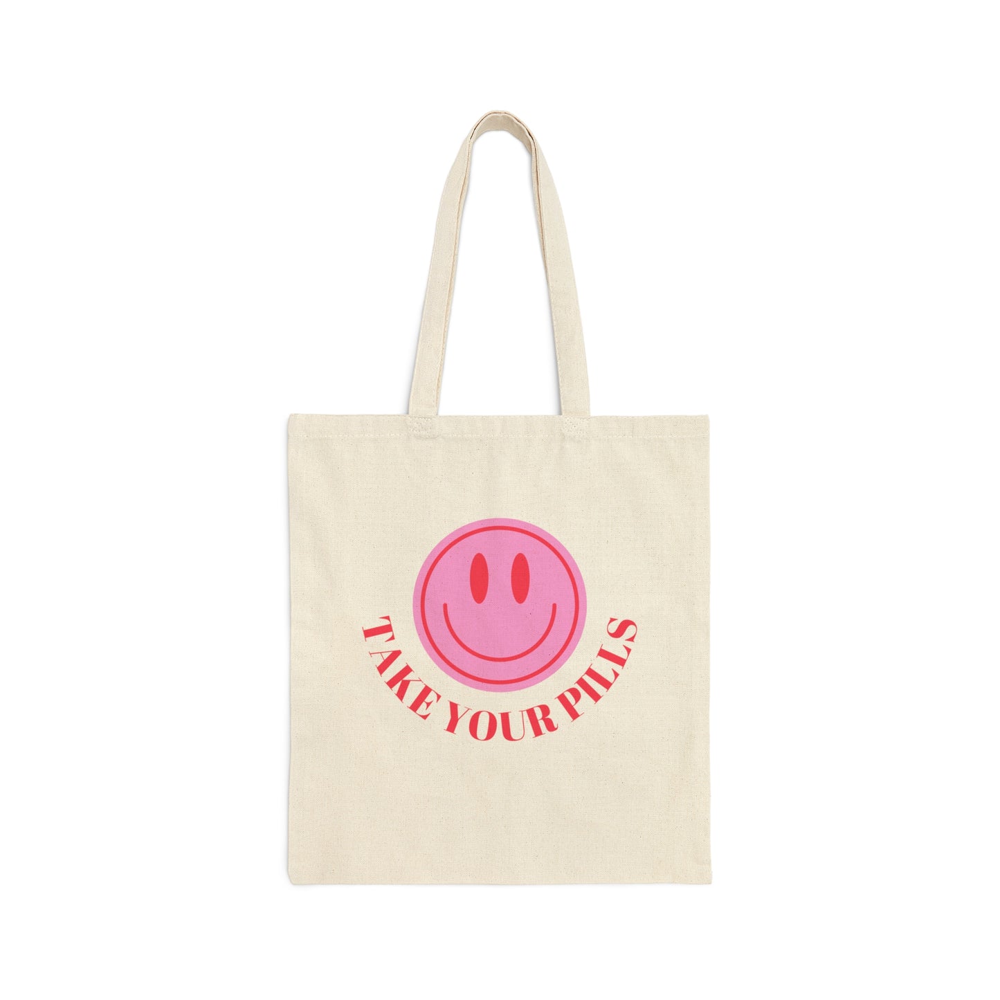 Take Your Pills Tote Bag