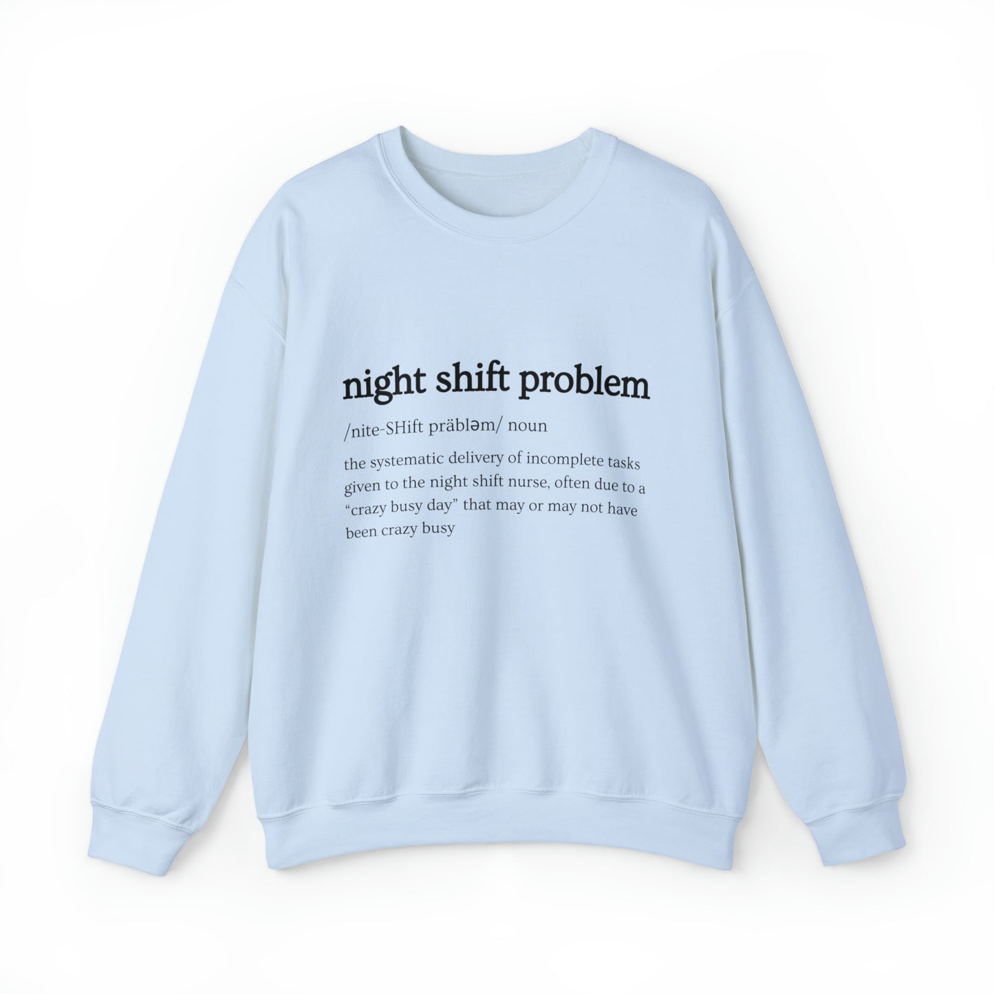 Night Shift Problem Crewneck Sweatshirt