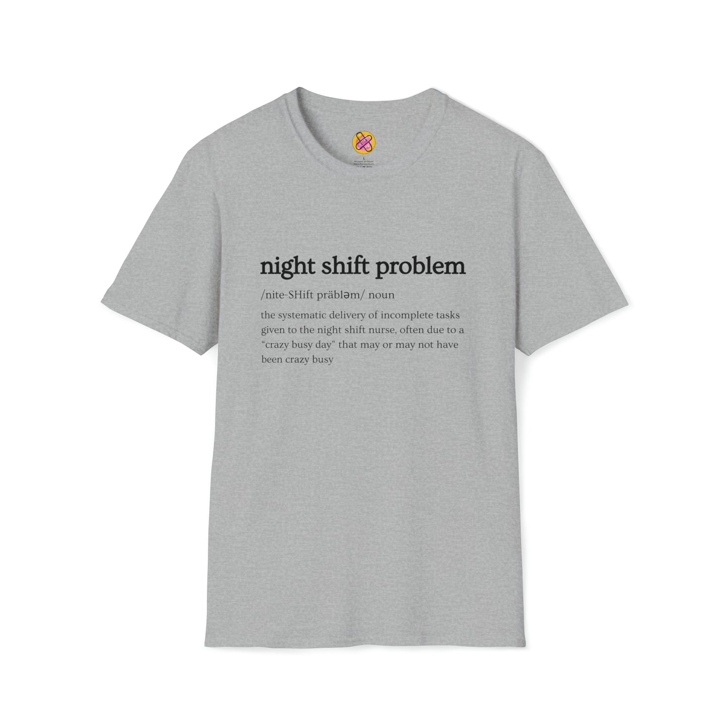 Night Shift Problem T-shirt